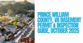Prince William County, VA Basement Finishing & Basement Remodeling Permits and Inspections Guide